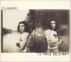 Pj HARVEY - Is this desire